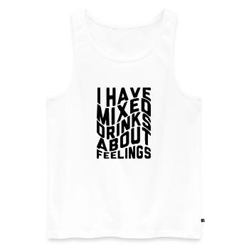 I have mixed drinks about feelings - Men's Premium Organic Tank Top - white - Front - AI Model Male 178 light (178cm)