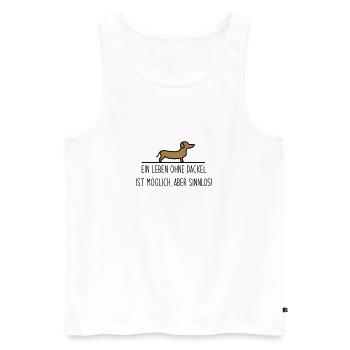 Ein Leben ohne Dackel ist möglich aber sinnlos - Männer Premium Bio Tank Top - Weiß - Vorne - Michal (187cm)