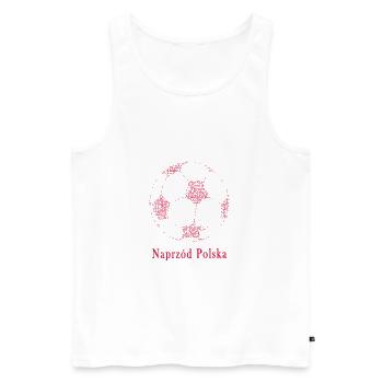 Naprzod Polska - Polnisch Fußball T-shirt Geschenk - Männer Premium Bio Tank Top - Weiß - Vorne - Michal (187cm)