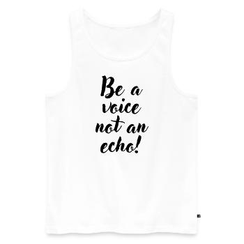 Be a voice not an echo - Männer Premium Bio Tank Top - Weiß - Vorne - AI Model Male 178 light (178cm)
