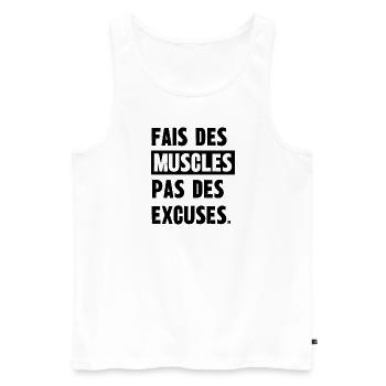 fais des muscles pas des excuses - Débardeur bio Premium Homme - blanc - Devant - Michal (187cm)