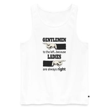 Gentlemen to the Left – Ladies Are Always RIGHT - Men's Premium Organic Tank Top - white - Front - Michal (187cm)