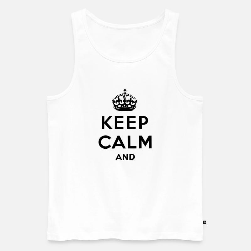 Keep calm and ... - Männer Premium Bio Tank Top - Weiß