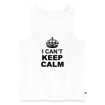I Can't Keep Calm and "Your Personal Message" - Men's Premium Organic Tank Top - white - Front - Michal (187cm)