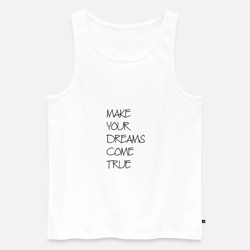 Make your Dreams come true - Männer Premium Bio Tank Top - Weiß
