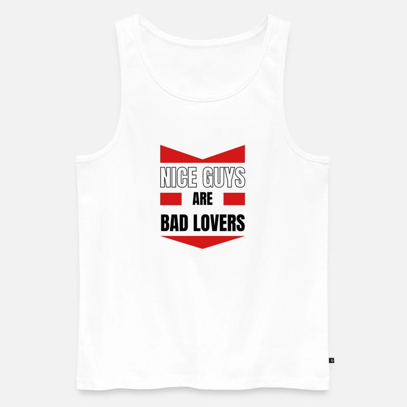 Nette Jungs bringen's nicht. - Männer Premium Bio Tank Top - Weiß