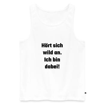 Wild Freunde Wochenende Alkohol Abenteuer - Männer Premium Bio Tank Top - Weiß - Vorne - Michal (187cm)