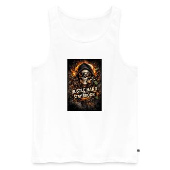 Hustle Hard or Stay Broke - Men's Premium Organic Tank Top - white - Front - AI Model Male 178 light (178cm)