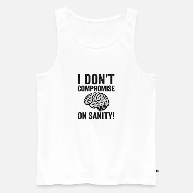 No Compromise on Sanity - Männer Premium Bio Tank Top - Weiß