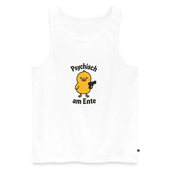 psychisch am ente lustige Sprüche Ente Wortwitz - Männer Premium Bio Tank Top - Weiß - Vorne - Michal (187cm)
