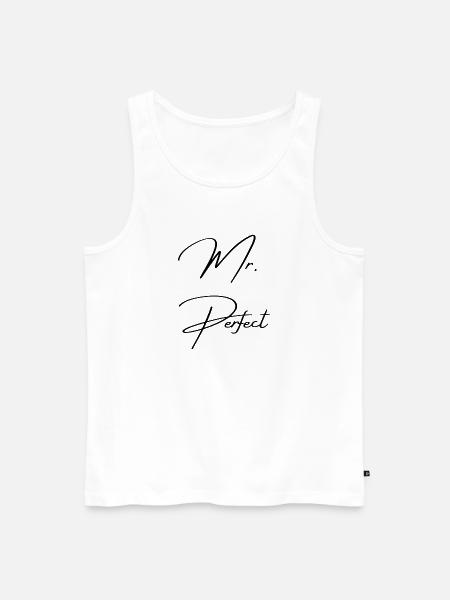 Mr. Perfect - Männer Premium Bio Tank Top - Weiß