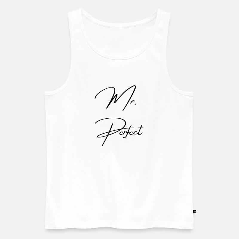 Mr. Perfect - Männer Premium Bio Tank Top - Weiß