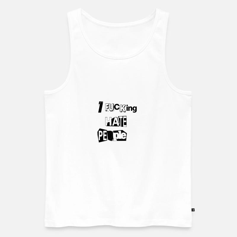 I F*CKING HATE PEOPLE - Männer Premium Bio Tank Top - Weiß