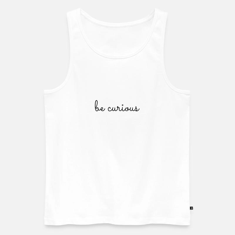 be curious - Männer Premium Bio Tank Top - Weiß