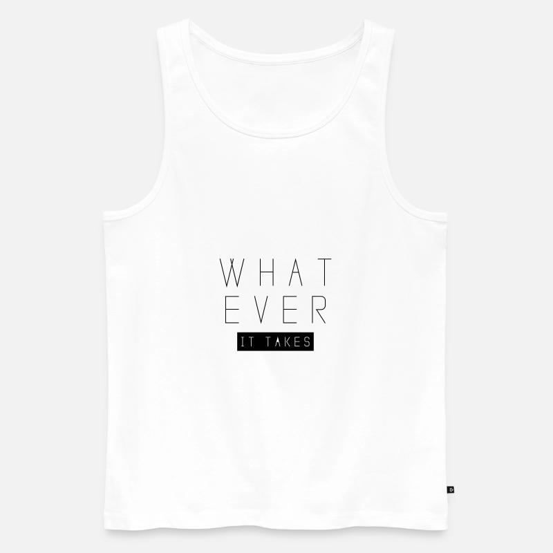 whatever it takes - Männer Premium Bio Tank Top - Weiß