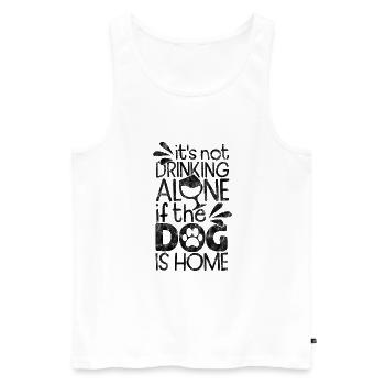 it's not drinking alone if the dog is home - Männer Premium Bio Tank Top - Weiß - Vorne - Michal (187cm)