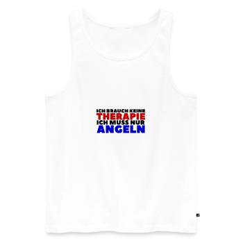 Ich brauch keine Therapie - Ich muss nur Anglen - Männer Premium Bio Tank Top - Weiß - Vorne - Michal (187cm)