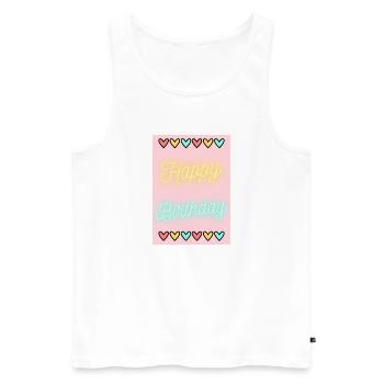 BIRTHDAY,HAPPY BIRTHDAY,HAPPY BIRTHDAY - Men's Premium Organic Tank Top - white - Front - Michal (187cm)