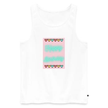 BIRTHDAY,HAPPY BIRTHDAY,HAPPY BIRTHDAY - Men's Premium Organic Tank Top - white - Front - Michal (187cm)