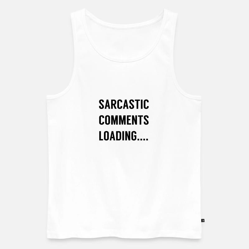 Sarkastische Kommentare Laden .... - Männer Premium Bio Tank Top - Weiß