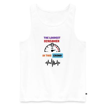 The loudest screamer in this crowd. - Men's Premium Organic Tank Top - white - Front - AI Model Male 178 light (178cm)