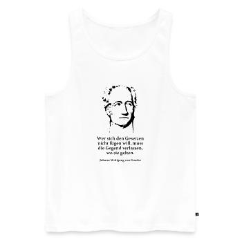 Goethe: Wer sich den Gesetzen nicht fügen will, m - Männer Premium Bio Tank Top - Weiß - Vorne - Michal (187cm)