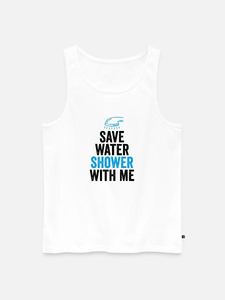 save water shower with me - Men's Premium Organic Tank Top - white