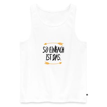 So einfach ist das - Männer Premium Bio Tank Top - Weiß - Vorne - AI Model Male 178 light (178cm)