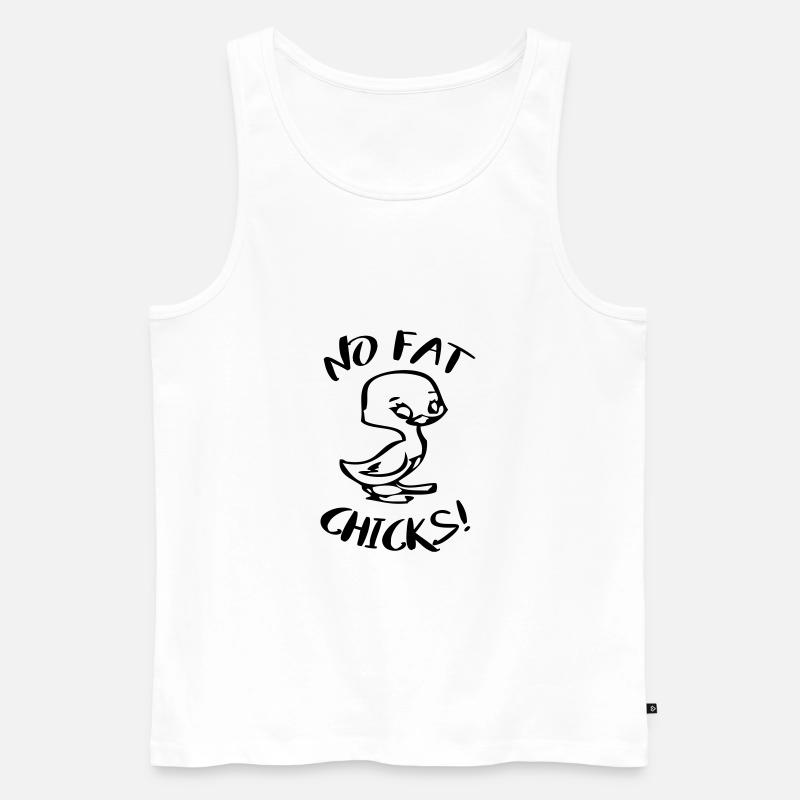No Fat Chicks Lustige Sprüche - Männer Premium Bio Tank Top - Weiß