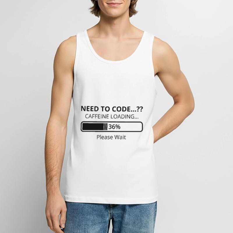 Need To Code Caffeine Loading Please Wait Develope Männer Premium Bio Tank Top