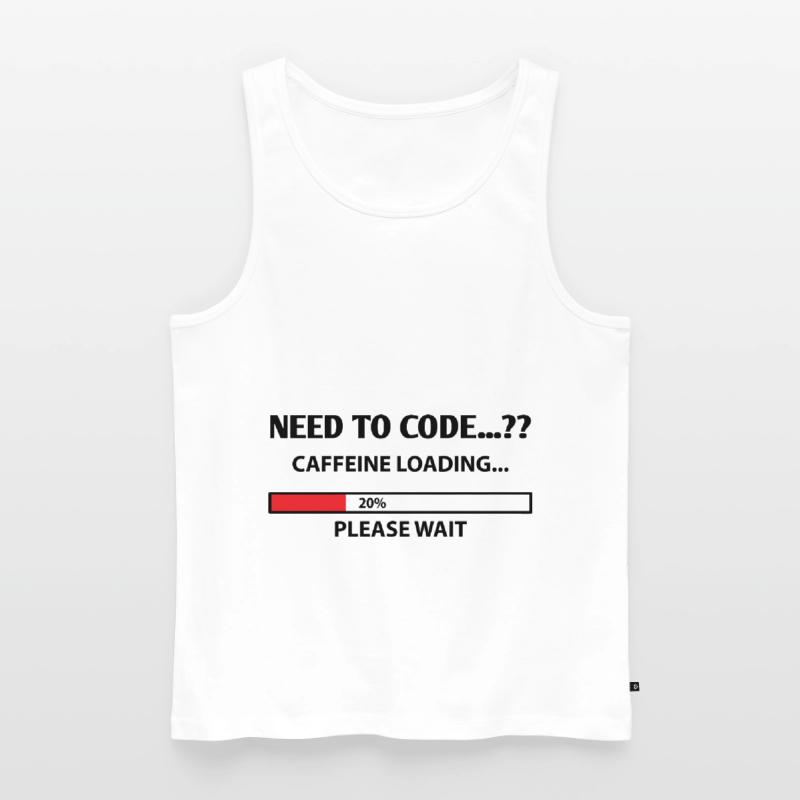 Need To Code Caffeine Loading Please Wait Develope Männer Premium Bio Tank Top
