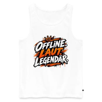 Offline. Laut. Legendär. - Männer Premium Bio Tank Top - Weiß - Vorne - Michal (187cm)