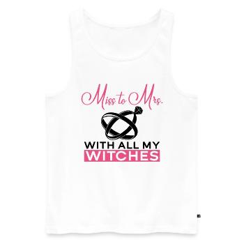 Miss To Mrs. With All My Witches - Bride JGA - Men's Premium Organic Tank Top - white - Front - Michal (187cm)