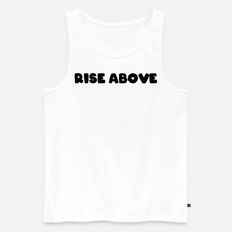 Rise above - Männer Premium Bio Tank Top - Weiß