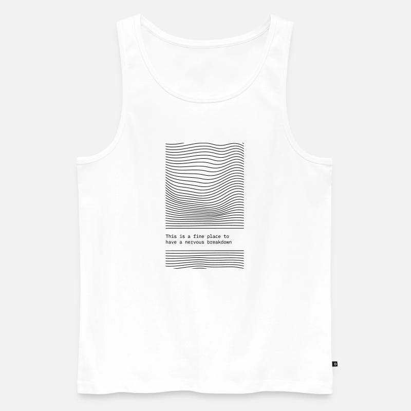 This is a fine place for a Nervous Breakdown. - Männer Premium Bio Tank Top - Weiß