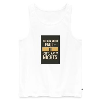 I'm not lazy - I don't actively do anything 02 - Men's Premium Organic Tank Top - white - Front - AI Model Male 178 light (178cm)