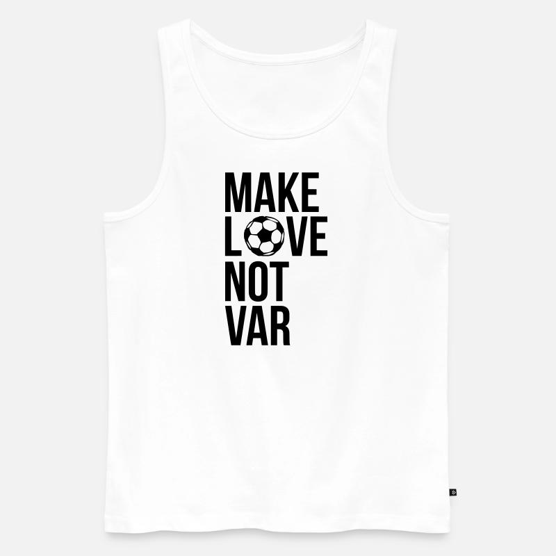 Make love not VAR - Männer Premium Bio Tank Top - Weiß