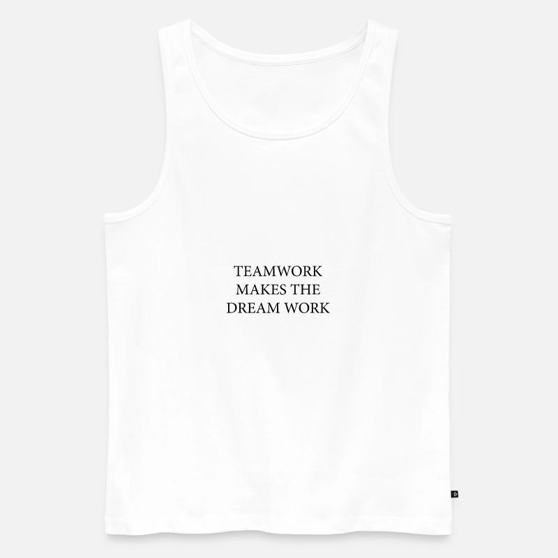 Teamwork Dream Work - Männer Premium Bio Tank Top - Weiß