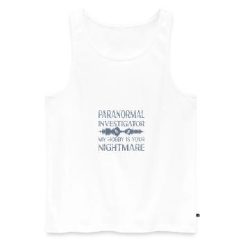 Enquêteur paranormal Mon passe-temps est votre cauchemar - Débardeur bio Premium Homme - blanc - Devant - Michal (187cm)