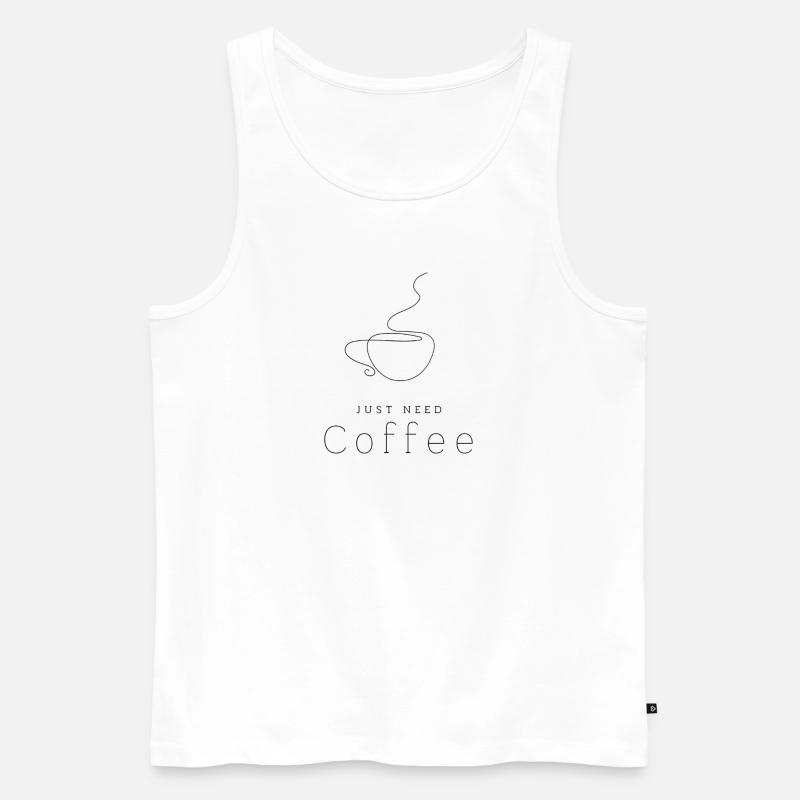Just need Coffee - Männer Premium Bio Tank Top - Weiß