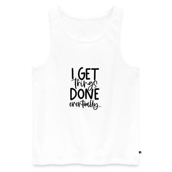 CREATE, GET DONE, GET WORK DONE, TOMORROW, MOTIVE - Men's Premium Organic Tank Top - white - Front - Michal (187cm)