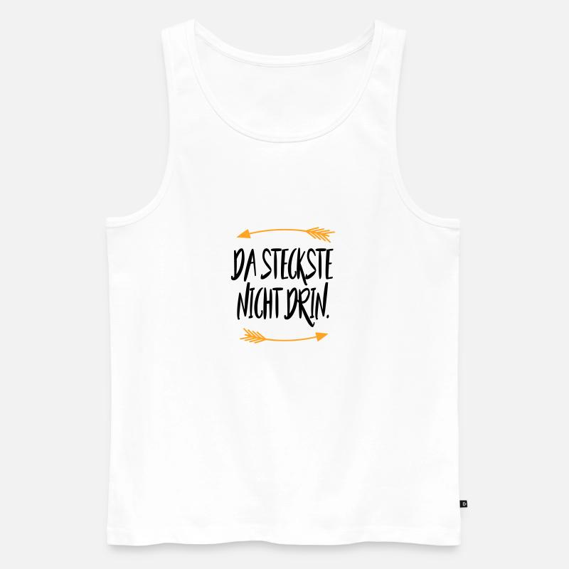Da steckste nicht drin Sprüche - Männer Premium Bio Tank Top - Weiß