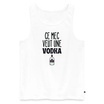 Ce mec veut une vodka - Débardeur bio Premium Homme - blanc - Devant - Michal (187cm)
