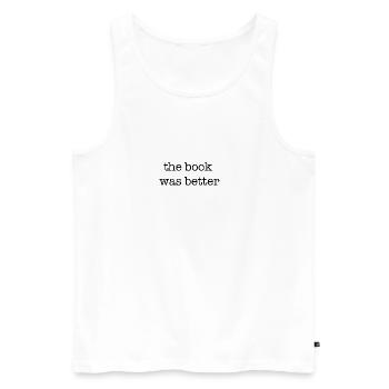the book was better gift idea - Men's Premium Organic Tank Top - white - Front - Michal (187cm)