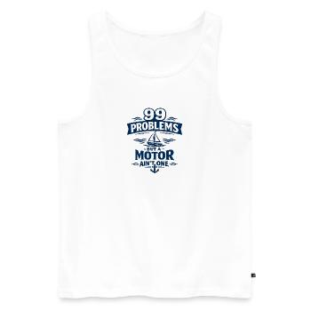 99 Problems but a Motor Ain’t One - Men's Premium Organic Tank Top - white - Front - Michal (187cm)