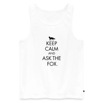 Keep Calm And Ask The Fox - Männer Premium Bio Tank Top - Weiß - Vorne - AI Model Male 178 light (178cm)
