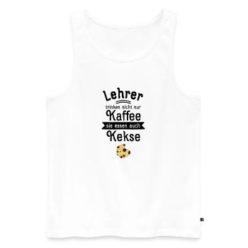 Lehrer Trinken Nicht Nur Kaffee... - Männer Premium Bio Tank Top - Weiß - Vorne - AI Model Male 178 light (178cm)