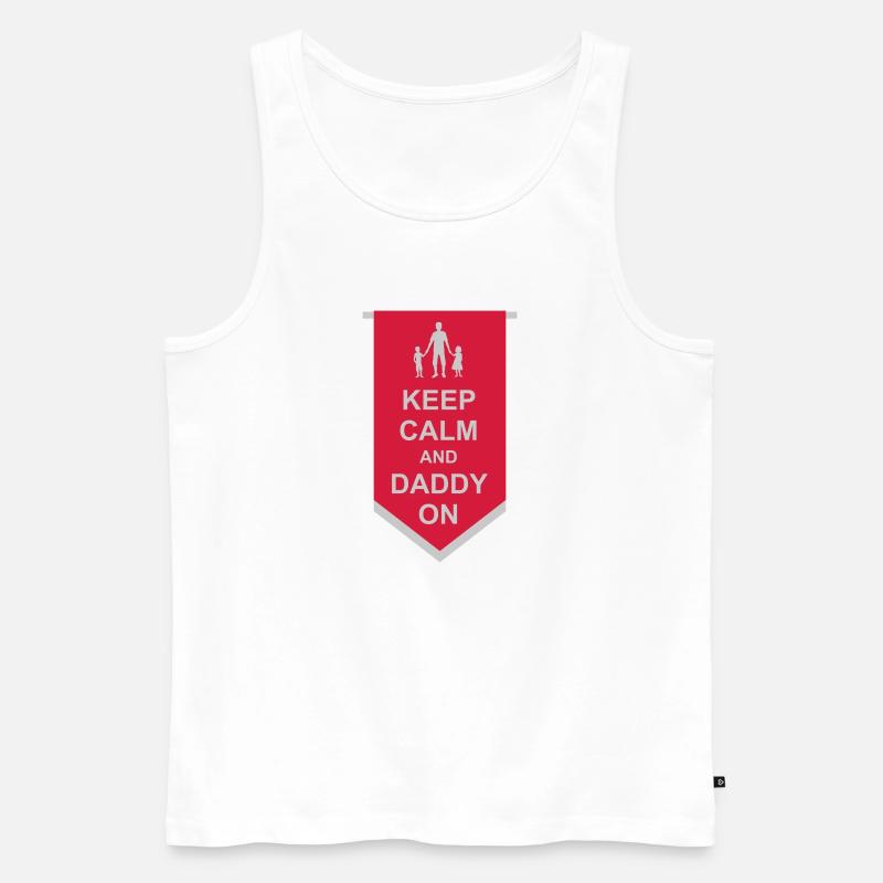 Banner Keep Calm Daddy - Männer Premium Bio Tank Top - Weiß