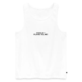 Where am i - Men's Premium Organic Tank Top - white - Front - Michal (187cm)