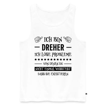 Dreher Fun Spruch Drehmaschinen Dreher Geschenk - Männer Premium Bio Tank Top - Weiß - Vorne - AI Model Male 178 light (178cm)